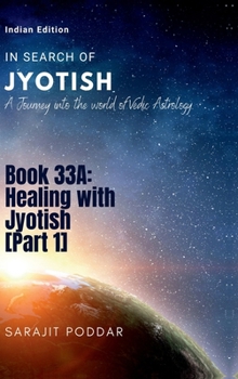 Healing with Jyotish [Part 1]: A Journey into the World of Vedic Astrology