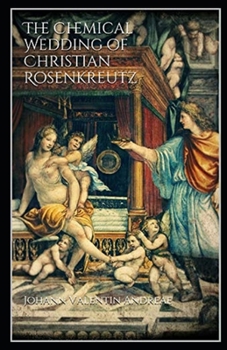 Paperback Chymical Wedding of Christian Rosenkreutz illustrated Book