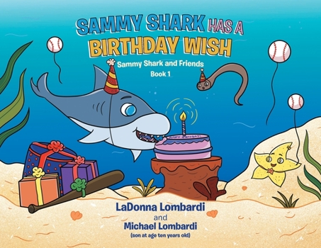 Paperback Sammy Shark Has a Birthday Wish: Book 1 Book