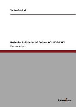 Paperback Rolle der Politik der IG Farben AG 1933-1945 [German] Book