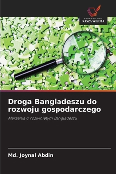 Paperback Droga Bangladeszu do rozwoju gospodarczego [Polish] Book