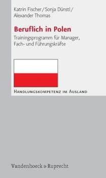 Beruflich in Polen: Trainingsprogramm Fur Manager, Fach- Und Fuhrungskrafte