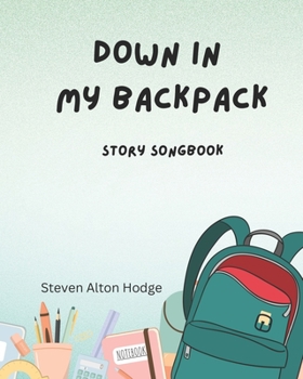 Paperback Down in My Backpack: A Story Songbook Book