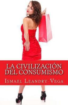 Paperback La civilización del consumismo [Spanish] Book