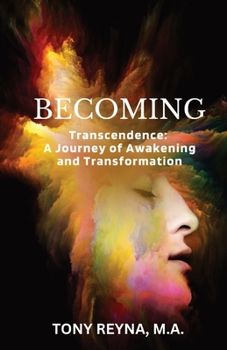 Paperback Becoming: Transcendence: A Journey of Awakening and Transformation Book