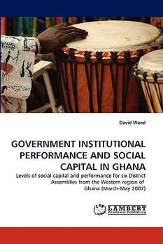 Paperback Government Institutional Performance and Social Capital in Ghana Book