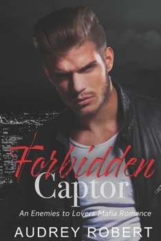 Paperback Forbidden Captor: An Enemies to Lovers Mafia Romance Book