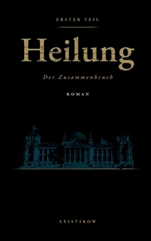 Paperback Heilung: Der Zusammenbruch [German] Book