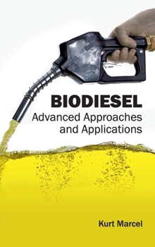 Hardcover Biodiesel: Advanced Approaches and Applications Book