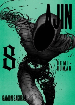 Ajin - Tome 08 - Book #8 of the 亜人 [Ajin]