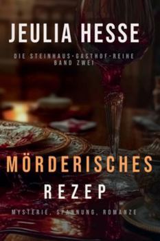 Mörderisches Rezep (Die Steinhaus-Gasthof-Reihe) (German Edition)