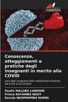 Paperback Conoscenze, atteggiamenti e pratiche degli insegnanti in merito alla COVID [Italian] Book