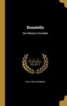 Hardcover Donatello: Des Meisters Gemälde [German] Book