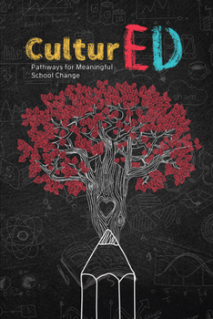 Paperback Cultured: Pathways for Meaningful School Change: Pathways for Meaningful School Change Book