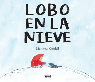Paperback Lobo En La Nieve / Wolf in the Snow [Spanish] Book