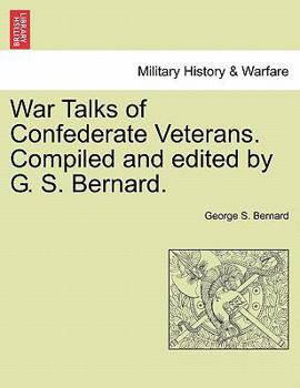 Paperback War Talks of Confederate Veterans. Compiled and Edited by G. S. Bernard. Book
