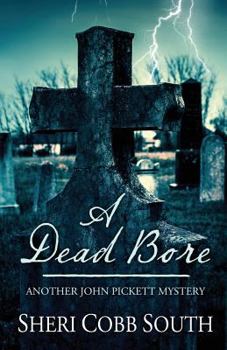 Paperback A Dead Bore: Another John Pickett mystery Book