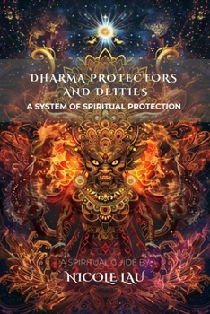 Dharma Protectors and Deities: A System of Spiritual Protection
