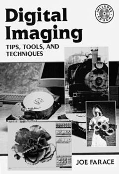 Paperback Digital Imaging: Tips, Tools, and Techniques for Photographers [With *] Book