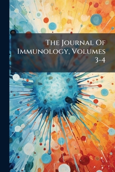 Paperback The Journal Of Immunology, Volumes 3-4 Book