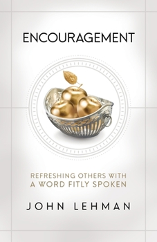 Paperback Encouragement: Refreshing Others with a Word Fitly Spoken Book