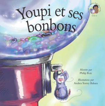 Hardcover Youpi Et Ses Bonbons [French] Book