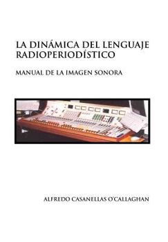 Hardcover La Dinámica del Lenguaje Radioperiodístico [Spanish] Book