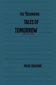 Paperback The beginning tales of tomorrow Book