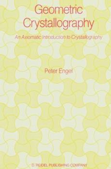 Paperback Geometric Crystallography: An Axiomatic Introduction to Crystallography Book