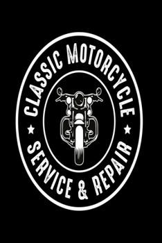 Paperback Classic Motorcycle Service and Repair Notebook: Notebook graph paper 120 pages 6x9 perfect as math book, sketchbook, workbook and diary for vehicle me Book