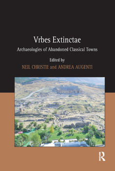 Paperback Vrbes Extinctae: Archaeologies of Abandoned Classical Towns Book