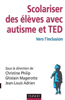 Paperback Scolariser des élèves avec autisme et TED - Vers l'inclusion: Vers l'inclusion [French] Book