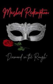 Paperback Masked Redemption: "Diamond in the Rough" Book