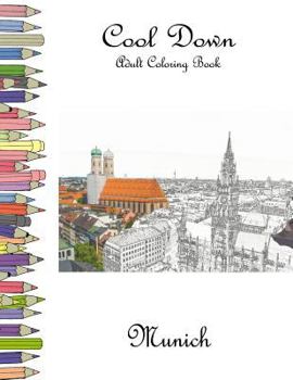 Paperback Cool Down - Adult Coloring Book: Munich Book