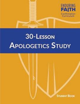 Paperback 30-Lesson Apologetics Study Student Book - Enduring Faith Confirmation Curriculum Book