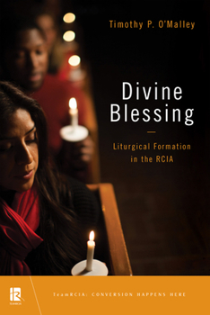 Paperback Divine Blessing: Liturgical Formation in the Rcia Book