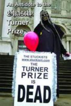 An Antidote to the Ghastly Turner Prize: The Stuckists: Rsvp