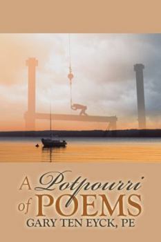Hardcover A Potpourri of Poems by Gary Ten Eyck, Pe Book