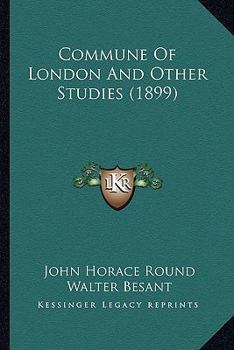 The Commune of London, and Other Studies