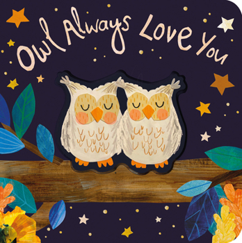 Board book Owl Always Love You Book