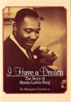Paperback I Have a Dream: The Story of Martin Luther King: The Story of Martin Luther King Book