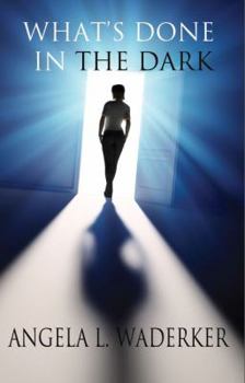 Paperback What's Done In The Dark Book