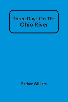 Paperback Three Days On The Ohio River Book