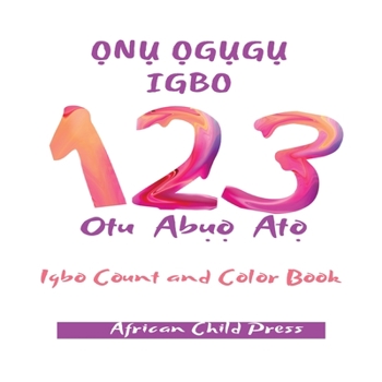 Paperback &#7884;n&#7909; &#7884;g&#7909;g&#7909; Igbo: Igbo Count and Color Book [Igbo] Book