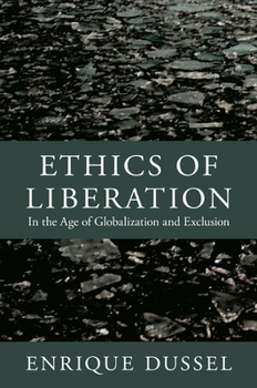 Paperback Ethics of Liberation: In the Age of Globalization and Exclusion Book