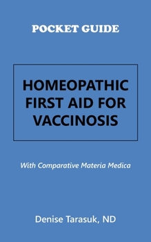 Paperback Pocket Guide Homeopathic First Aid for Vaccinosis: With Comparative Materia Medica Book