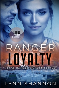 Paperback Ranger Loyalty: A Small-town Christian Romantic Suspense (Large Print) [Large Print] Book