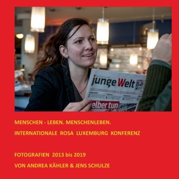 Paperback Menschen - leben. Menschenleben.: Internationale Rosa Luxemburg Konferenz [German] Book