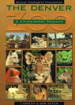 Paperback The Denver Zoo: A Centennial History Book