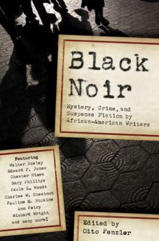 Hardcover Black Noir: Mystery, Crime, and Suspense Fiction by African-American Writers Book